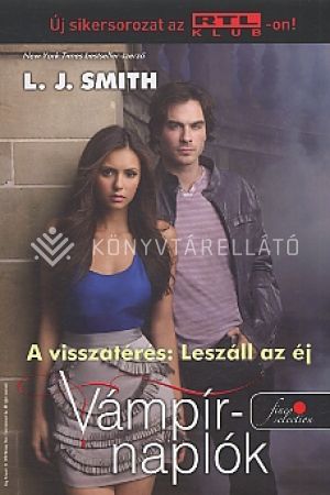 Kép: Vámpírnaplók 5. - A visszatérés: Leszáll az éj  - kemény kötés