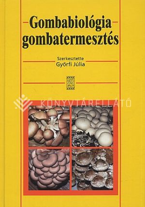 Kép: Gombabiológia, gombatermesztés