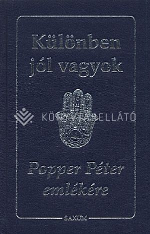 Kép: Különben jól vagyok - Popper Péter emlékére