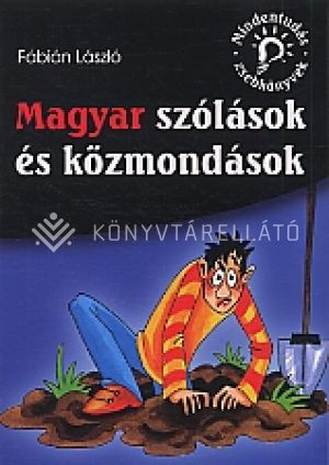 Kép: Magyar szólások és közmondások - Mindentudás Zsebkönyvek