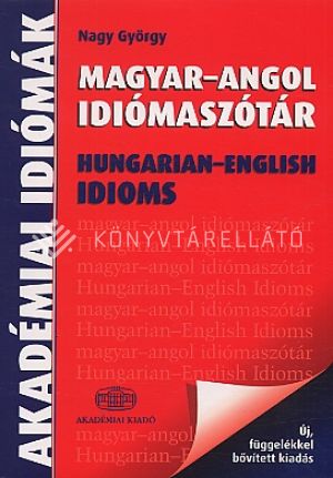 Kép: Magyar-angol idiómaszótár függelékkel