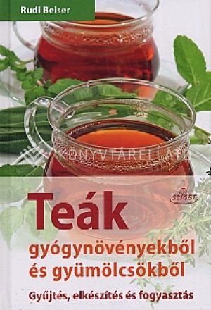 Kép: Teák gyógynövényekből és gyümölcsökből