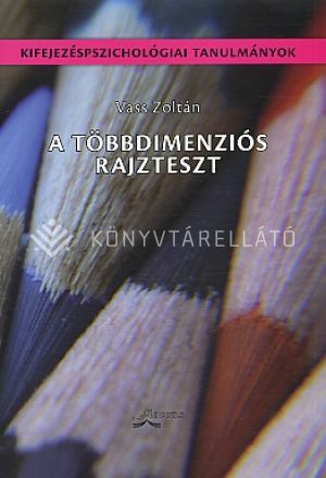 Kép: A többdimenziós rajzteszt
