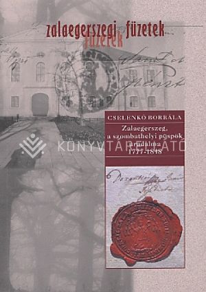 Kép: Zalaegerszeg, a szombathelyi püspök urad