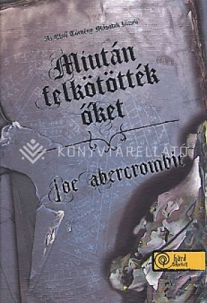 Kép: Miután felkötötték őket (Az első törvény 2.) - kemény kötés