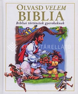 Kép: Biblia - Bibliai töténetek gyerekeknek  (Olvasd velem)