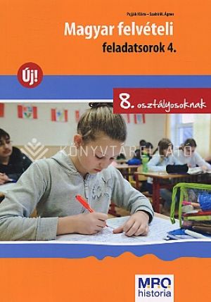 Kép: Magyar felvételi feladatsorok 4. 8. osztályosoknak