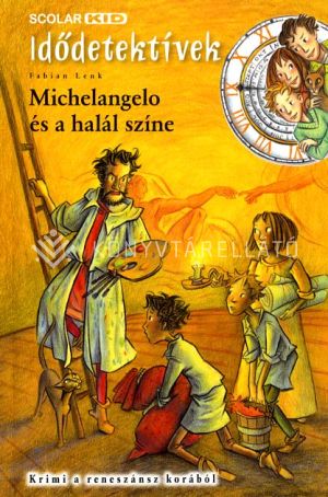 Kép: Michelangelo és a halál színe (Idődetektívek 9.)