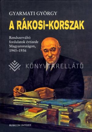 Kép: A Rákosi-korszak