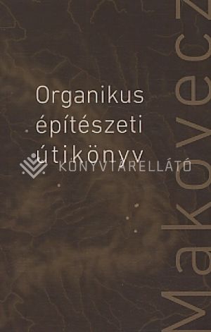 Kép: Organikus építészeti útikönyv