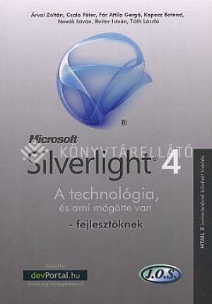 Kép: Silverlight 4 - A technológia, és ami mögötte van - fejlesztőknek
