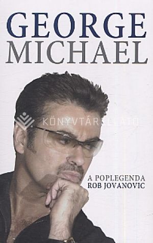 Kép: George Michael: A poplegenda