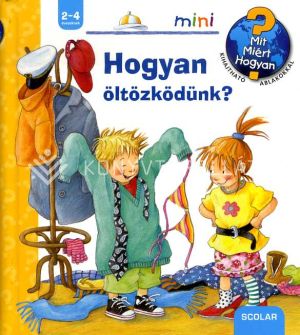 Kép: Hogyan öltözködünk? - Scolar mini 13. - Mit? Miért? Hogyan?