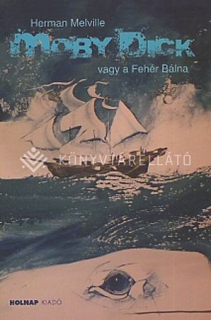 Kép: Moby Dick  vagy a Fehér Bálna