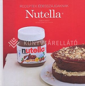 Kép: Nutella - receptek édesszájúaknak
