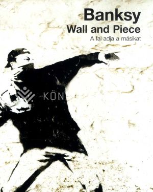 Kép: Wall and Piece - A fal adja a másikat