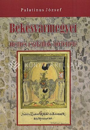 Kép: Békésvármegyei nemes családok története