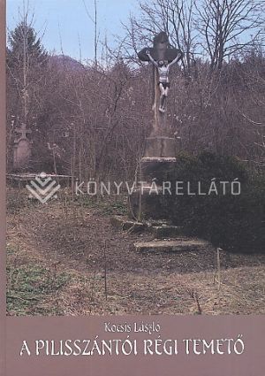Kép: A pilisszántói régi temető