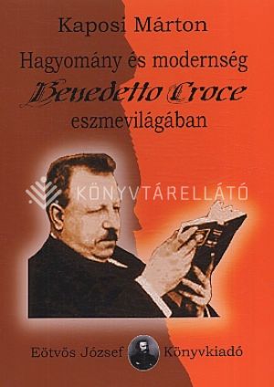 Kép: Hagyomány és modernség Benedetto Croce eszmevilágában