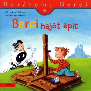 Kép: Berci hajót épít - Barátom, Berci