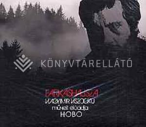 Kép: Hobo/farkashajsza-viszockij CD