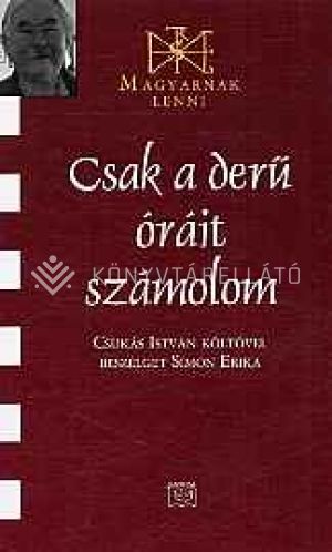 Kép: Csak a derű óráit számolom - Csukás István költővel beszélget Simon Erika