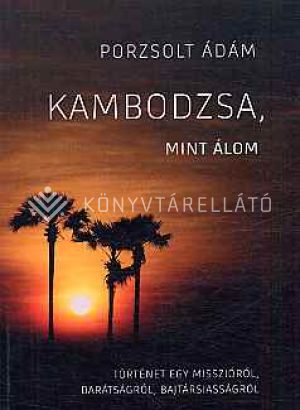 Kép: Kambodzsa, mint álom