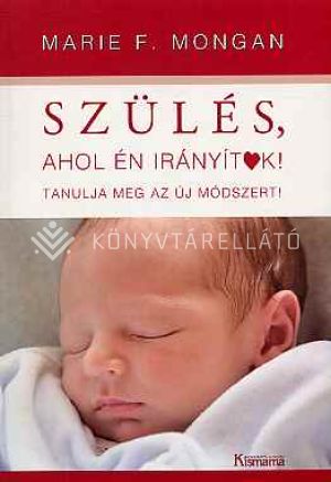 Kép: Szülés, ahol én irányítok !
