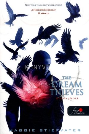 Kép: The Dream Thieves - Az álomrablók (Hollófiúk 2.) (FV)