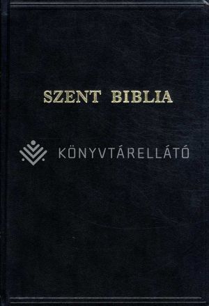 Kép: Szent biblia (nagybetűs Károli biblia)