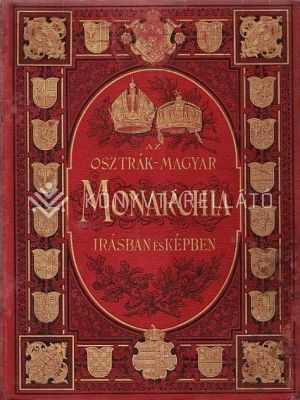 Kép: Az Osztrák-Magyar Monarchia írásban és képben 1-21 (P)