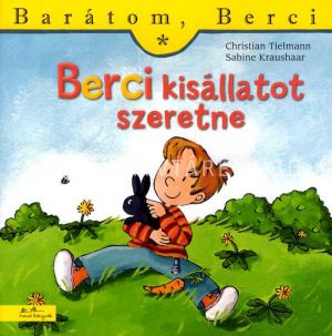 Kép: Berci kisállatot szeretne - Barátom, Berci