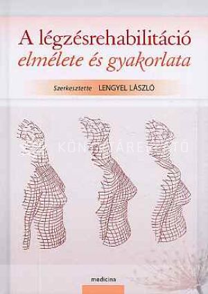 Kép: A légzésrehabilitáció elmélete és gyakor