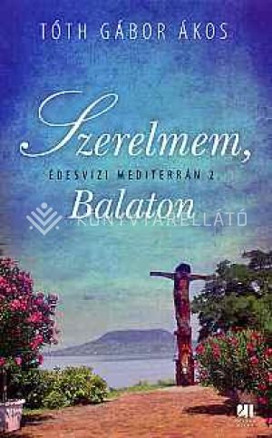 Kép: Szerelmem, Balaton - Édesvizi mediterrán 2.