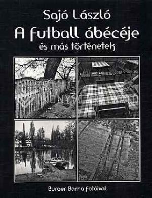 Kép: A futball ábécéje és egyéb történetek