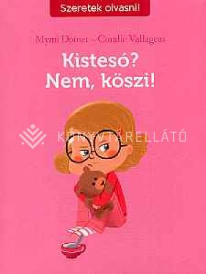 Kép: Kistesó? Nem, köszi! - Szeretek olvasni!