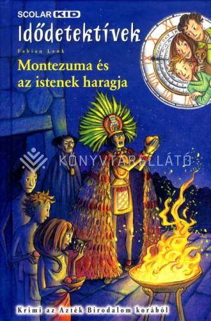Kép: Montezuma és az istenek haragja (Idődetektívek 16.)