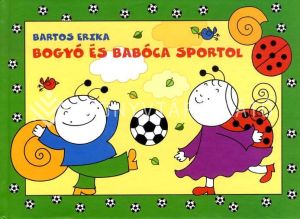 Kép: Bogyó és Babóca sportol