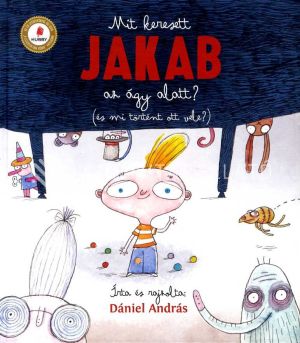 Kép: Mit keresett Jakab az ágy alatt?