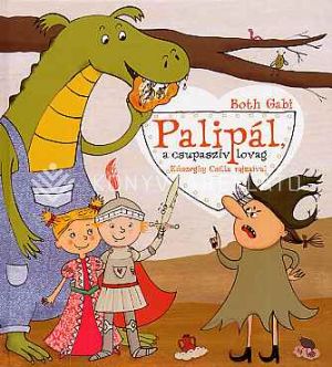 Kép: Palipál, a csupaszív lovag