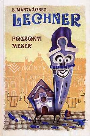 Kép: Lechner Ödön - pozsonyi mesék