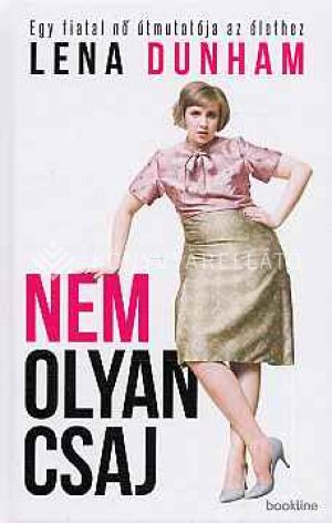Kép: Nem olyan csaj - Egy fiatal nő útmutatója