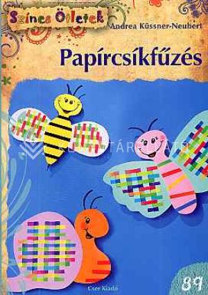 Kép: Papírcsíkfűzés  (Színes ötletek 89.)