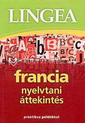 Kép: Lingea francia nyelvtani áttekintés - praktikus példákkal