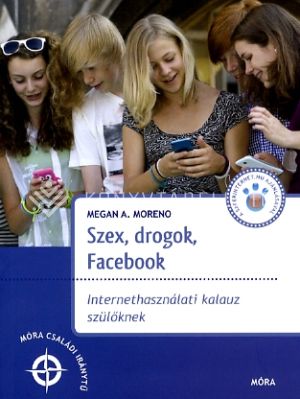 Kép: Szex, drogok, facebook - internethasználati kalauz szülőknek