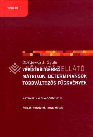 Kép: Vektoralgebra, mátrixok, determinánsok