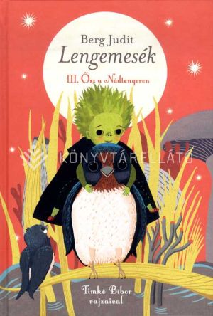 Kép: Lengemesék III. -  Ősz a nádtengeren