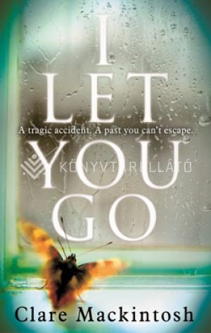 Kép: I Let You Go (Mackintosh, Clare)
