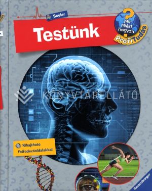 Kép: Testünk - Mit? Miért? Hogyan? - Kihajtható felfedezőoldalakkal 