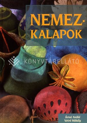 Kép: Nemezkalapok